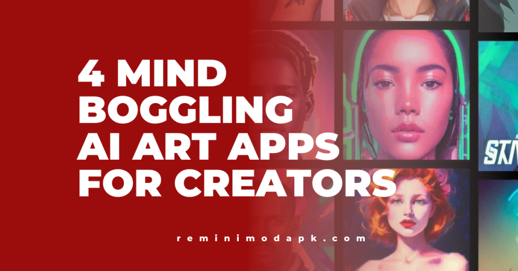 4 Mind Boggling Ai Art Apps 2023