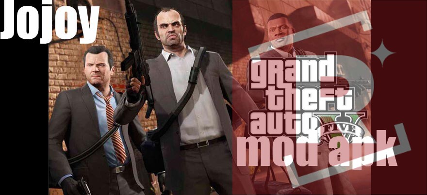 Jojoy GTA 5 Mod Apk 